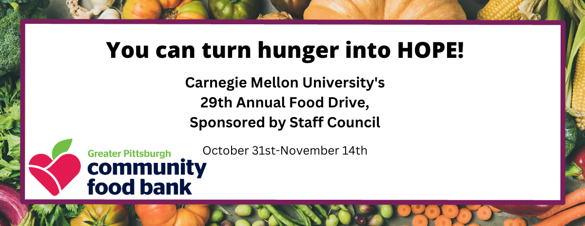 Carnegie Mellon University's 29th Annual Food Drive, Sponsored by Staff Council